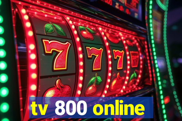 tv 800 online